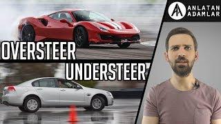 Ne Nedir? | Oversteer - Understeer Nedir?