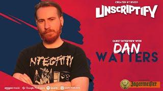 Unscripted With Dan Watters | Unscriptify Podcast #87