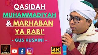 Gus Husaini - QASIDAH MUHAMMADIYAH & MARHABAN YA RABI'