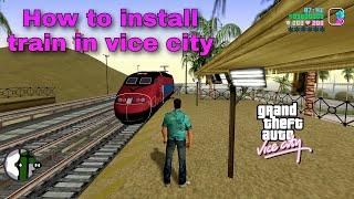 How to install and get Train and railway station mod in GTA VC