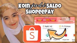 Cara Merubah Koin Shopee menjadi Saldo ShopeePay | Cara Menukar Koin shopee menjadi shoppepay