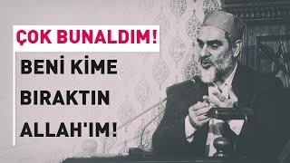 ÇOK BUNALDIM! BENİ KİME BIRAKTIN ALLAH'IM! | Nureddin Yıldız