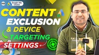 Google Ads Course | Content Exclusion & Device Targeting Settings | Part#56 | UmarTazkeer