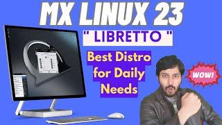 MX Linux 23 | Libretto | Installation | Review | Best Distro for Daily Needs