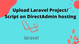 Laravel Project/ Script Upload in DirectAdmin hosting panel