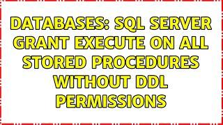 Databases: SQL Server Grant execute on all stored procedures without ddl permissions