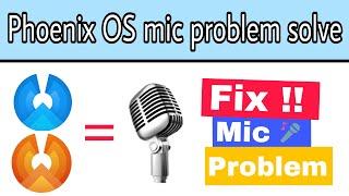 How to fix microphone in Phoenix OS