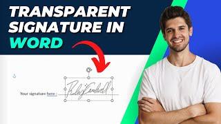 How To Create A Transparent Signature In Word