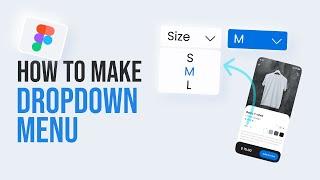 Figma Dropdown Menu Tutorial | Prototype
