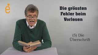 Die grössten Fehler beim Vorlesen, Folge 5 Die Überschrift