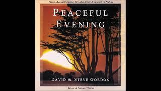 Music & Nature Series: Peaceful Evening - David & Steve Gordon