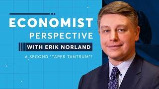 Economist Perspective: A Second "Taper Tantrum"?