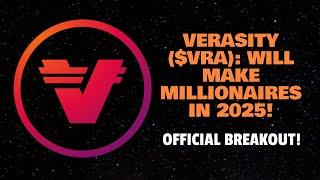 VERASITY ($VRA): WILL MAKE MILLIONAIRES IN 2025! (OFFICIAL BREAKOUT!)