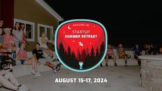 Awesome Inc Startup Summer Retreat 2024 Highlight