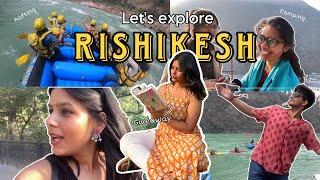 Let’s explore Rishikesh ￼Adventure : Rafting & camping ️Medico trip VLOG!