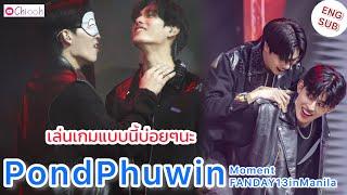 [ENGSUB] ปอนด์ภูวินทร์ | PondPhuwin Moments FANDAY13 in Manila