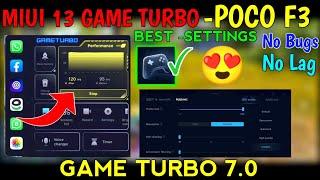 MIUI 13 GAME TURBO 7.0 POCO F3 Game Turbo Settings | Mi Turbo Settings for No Lag 