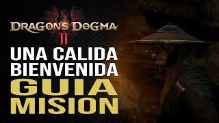 Dragon's Dogma 2 - Una Cálida Bienvenida - Misión