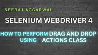 Drag And Drop using Actions Class in Selenium WebDriver 4 And Java