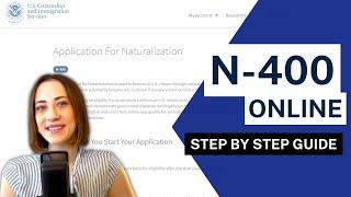 DETAILED N-400 ONLINE GUIDE | Application for Naturalization Spouse of U.S. Citizen