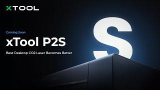 xTool P2S: The Best Desktop CO2 Laser Becomes Better