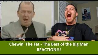 American Reacts to CHEWIN' THE FAT - The Best of the Big Man REACTION