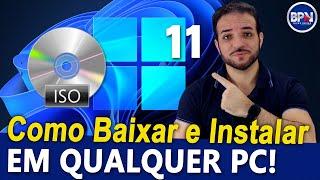 Como Instalar o WINDOWS 11 em QUALQUER PC, Sem Requesitos, TPM 2.0 - BAIXE AGORA!