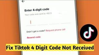 How to Fix Tiktok 4 Digit Code Not Received | Tiktok 4 Digit Code Not Received problem Solved