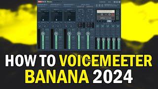 How To Setup VoiceMeeter Banana 2024 (VoiceMeeter Banana Beginners Tutorial Guide 2024)