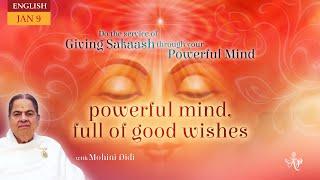 January 9, 2025 - Mohini Didi - Powerful mind, full of good wishes  - #9