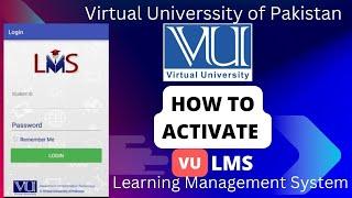 How to Activate VULMS | Login to VULMS  | First time Login | Step by Step process