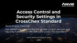 Anviz Public Training Course 2.7: Access Control and Security Settings in CrossChex Standard