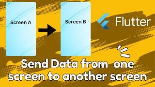 Master Passing Data Between Screens in Flutter!  | Step-by-Step Guide