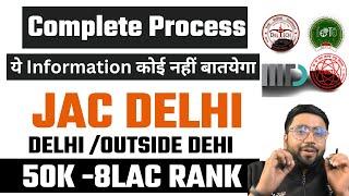 JAC DELHI complete Counselling Process 2023 | Delhi /Outside Delhi | 50000-800000 Rank