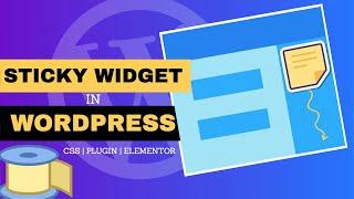 How to Add a Sticky Widget to Sidebar in WordPress (Including Elementor)