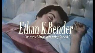 Ethan K Bender - Some Things Get Misplaced Music Video