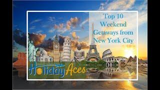 10 Weekend Getaways from NYC | Weekend Getaways Near Me | New York City