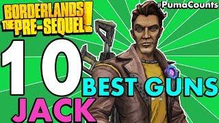 Top 10 Best Guns and Weapons for Jack the Doppelganger in Borderlands: The Pre-Sequel! #PumaCounts