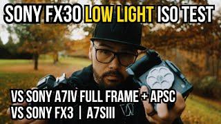 Sony FX30 - LOW LIGHT ISO TEST vs Sony a7IV Full frame & APSC vs Sony FX3 | Sony a7SIII #sonyfx30