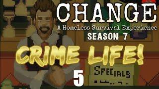 CHANGE: A Homeless Survival Experience | Crime Life | S7E5