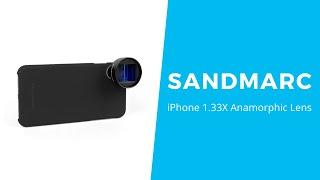 SANDMARC Anamorphic Lens for iPhone - Unboxing and First Look