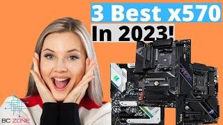 THE 3 BEST X570 MOTHERBOARDS TODAY!