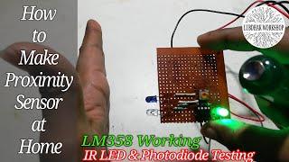 Proximity Sensor Circuit | IR Line Follower Sensor | LM358 Working | IR LED & Photodiode Testing