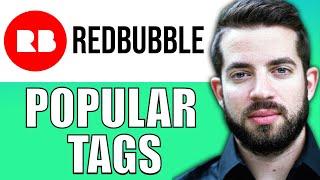 How To Use Redbubble Popular Tags | Redbubble Tutorial 2024