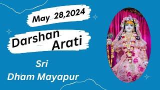 Darshan Arati Sri Dham Mayapur - May 28, 2024