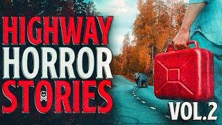 6 True Scary Highway Horror Stories (Vol. 2)