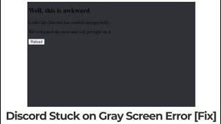 Discord Stuck on Gray Screen Error - How to Uninstall & Fix It