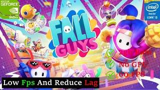 HOW TO FIX FALL GUYS LAG IN LOW END PC | 4GB RAM WITHOUT GRAPHIC CARD