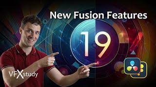 DaVinci Resolve 19 - New Fusion Features