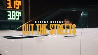 Krissy Celess - Out The Streets (Official Video)